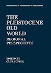 The Pleistocene Old World: Regional Perspectives (Interdisciplinary Contributions to Archaeology)