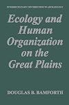 Ecology and Human Organization on the Great Plains (Interdisciplinary Contributions to Archaeology)
