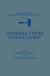 Criminal Court Consultation (Critical Issues in American Psychiatry and the Law) (v. 5)