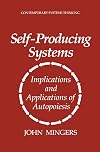 Self-Producing Systems: Implications and Applications of Autopoiesis