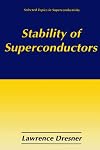 Stability of Superconductors (Selected Topics in Superconductivity)