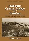 Prehistoric cultural ecology and evolution : insights from Southern Jordan