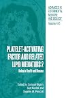 Platelet-Activating Factor and Related Lipid Mediators 2: Roles in Health and Disease (Advances in Experimental Medicine and Biology) (v. 2)