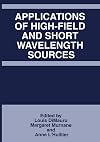 Applications of high-field and short wavelength sources