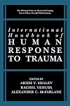 International Handbook of Human Response to Trauma (Springer Series on Stress and Coping)