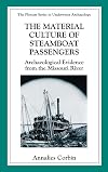 The Material Culture of Steamboat Passengers: Archaeological Evidence from the Missouri River