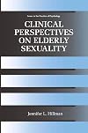 Clinical Perspectives on Elderly Sexuality (Issues in the Practice of Psychology)