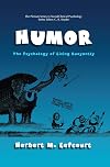Humor: The Psychology of Living Buoyantly (The Springer Series in Social Clinical Psychology)