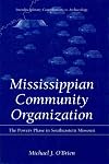Mississippian Community Organization: The Powers Phase in Southeastern Missouri (Interdisciplinary Contributions to Archaeology)