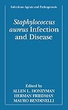 Staphylococcus aureus Infection and Disease (Infectious Agents and Pathogenesis)