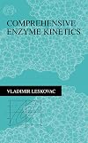 Comprehensive Enzyme Kinetics