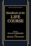Handbook of the Life Course (Handbooks of Sociology and Social Research)