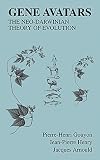 Gene Avatars: The Neo-Darwinian Theory of Evolution