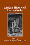 African Historical Archaeologies (Contributions To Global Historical Archaeology)