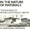 In the Nature of Materials: The Buildings of Frank Lloyd Wright 1887-1941 (Da Capo Paperback)