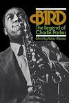 Bird: The Legend of Charlie Parker (Da Capo Paperback)