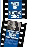 When The Shooting Stops ... The Cutting Begins: A Film Editor's Story (Da Capo Paperback)