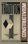 The Tradition Of Constructivism