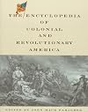The Encyclopedia of Colonial and Revolutionary America
