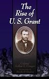 The Rise Of U.s. Grant