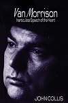 Van Morrison : Inarticulate Speech of the Heart