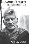 Samuel Beckett: the last modernist