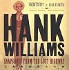 Hank Williams: Snapshots From The Lost Highway