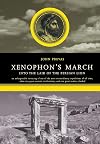 Xenophon's March: Into The Lair Of The Persian Lion