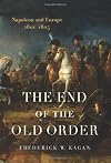 The End of the Old Order: Napoleon And Europe 1801-1805