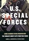 U.S. Special Forces: A Guide to America's Special Operations Units-The World's Most Elite Fighting Force