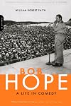 Bob Hope: A Life In Comedy