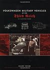 Volkswagen Military Vehicles of the Third Reich: An Illustrated History