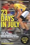 23 Days in July: Inside the Tour de France and Lance Armstrong's Record-Breaking Victory