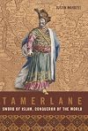 Tamerlane: Sword of Islam, Conqueror of the World