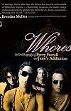 Whores: An Oral Biography of Perry Farrell and Jane's Addiction