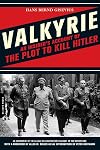 Valkyrie: An Insider's Account of the Plot to Kill Hitler
