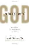 Patience with God: Faith for People Who Don't Like Religion (or Atheism)