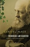 Genius of Place: The Life of Frederick Law Olmsted (A Merloyd Lawrence Book)