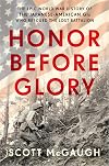 Honor Before Glory: The Epic World War II Story of the Japanese American GIs Who Rescued the Lost Battalion