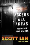 Access All Areas: Stories from a Hard Rock Life