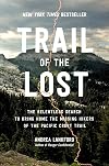 Trail of the Lost: The Relentless Search to Bring Home the Missing Hikers of the Pacific Crest Trail
