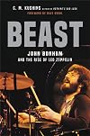 Beast: John Bonham and the Rise of Led Zeppelin