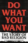 Do What You Want: The Story of Bad Religion