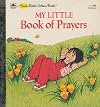 My Little Book of Prayers (A First Little Golden Book)