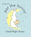 Pat the Bunny: Good Night, Bunny