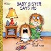Baby Sister Says No