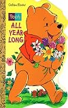 Winnie-the-Pooh All Year Long (A Golden Sturdy Shape Book)