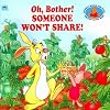 Oh, Bother! Someone Won't Share!