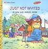 Just Not Invited (Look-Look)