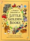 A Family Treasury of Little Golden Books: 46 Best-Loved Stories